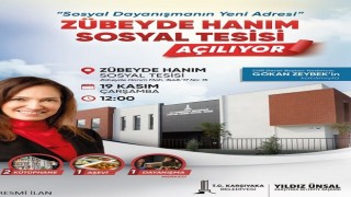 KARŞIYAKA ZÜBEYDE HANIM SOSYAL TESİSİ ZEYBEK'İN KATILIMIYLA AÇILIYOR...